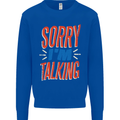 I'm Talking Funny Sacasm Sarcastic Slogan Mens Sweatshirt Jumper Royal Blue