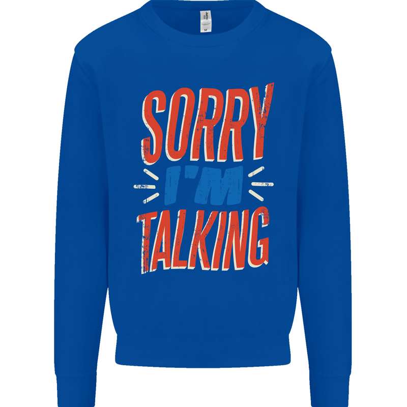 I'm Talking Funny Sacasm Sarcastic Slogan Mens Sweatshirt Jumper Royal Blue