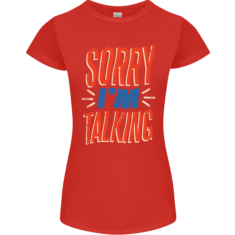 I'm Talking Funny Sacasm Sarcastic Slogan Womens Petite Cut T-Shirt Red