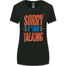 I'm Talking Funny Sacasm Sarcastic Slogan Womens Wider Cut T-Shirt Black