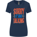 I'm Talking Funny Sacasm Sarcastic Slogan Womens Wider Cut T-Shirt Navy Blue