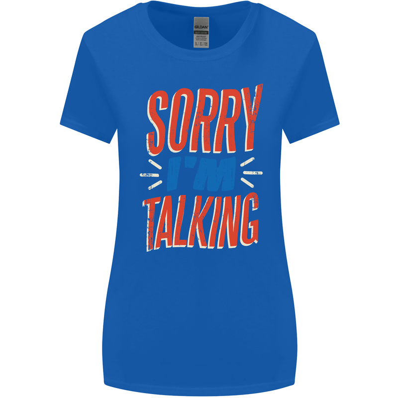 I'm Talking Funny Sacasm Sarcastic Slogan Womens Wider Cut T-Shirt Royal Blue