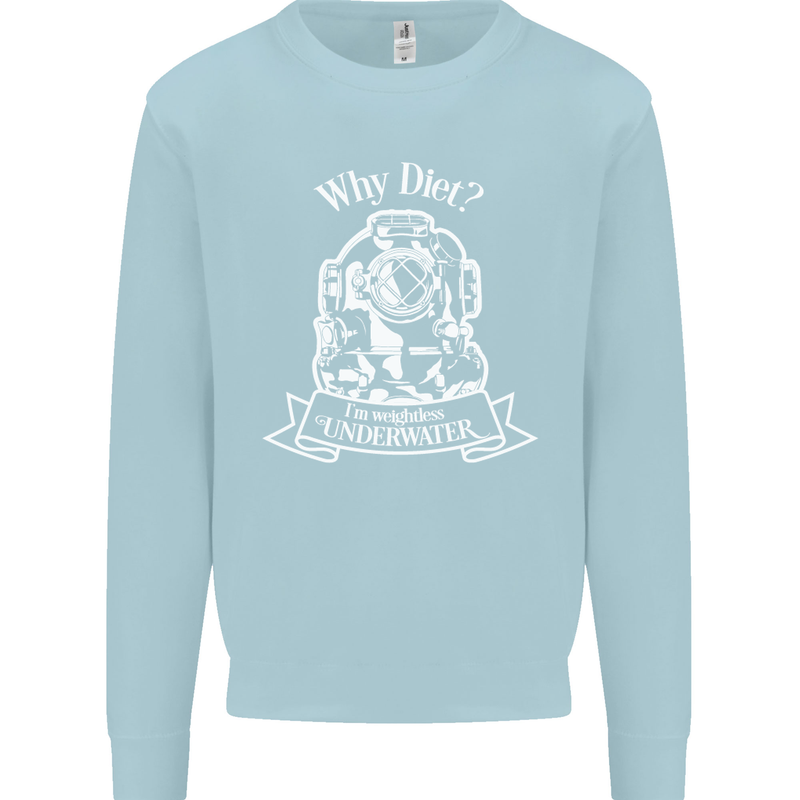 I'm Weightless Underwater Scuba Diving Kids Sweatshirt Jumper Light Blue
