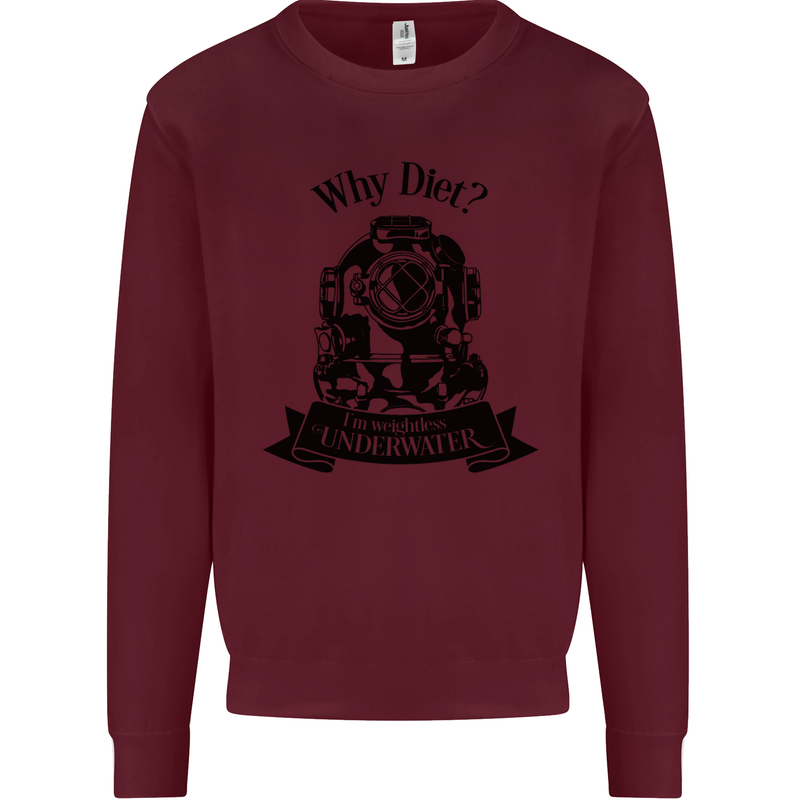 I'm Weightless Underwater Scuba Diving Mens Sweatshirt Jumper Maroon