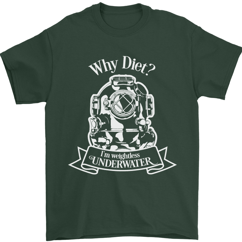 I'm Weightless Underwater Scuba Diving Mens T-Shirt Cotton Gildan Forest Green