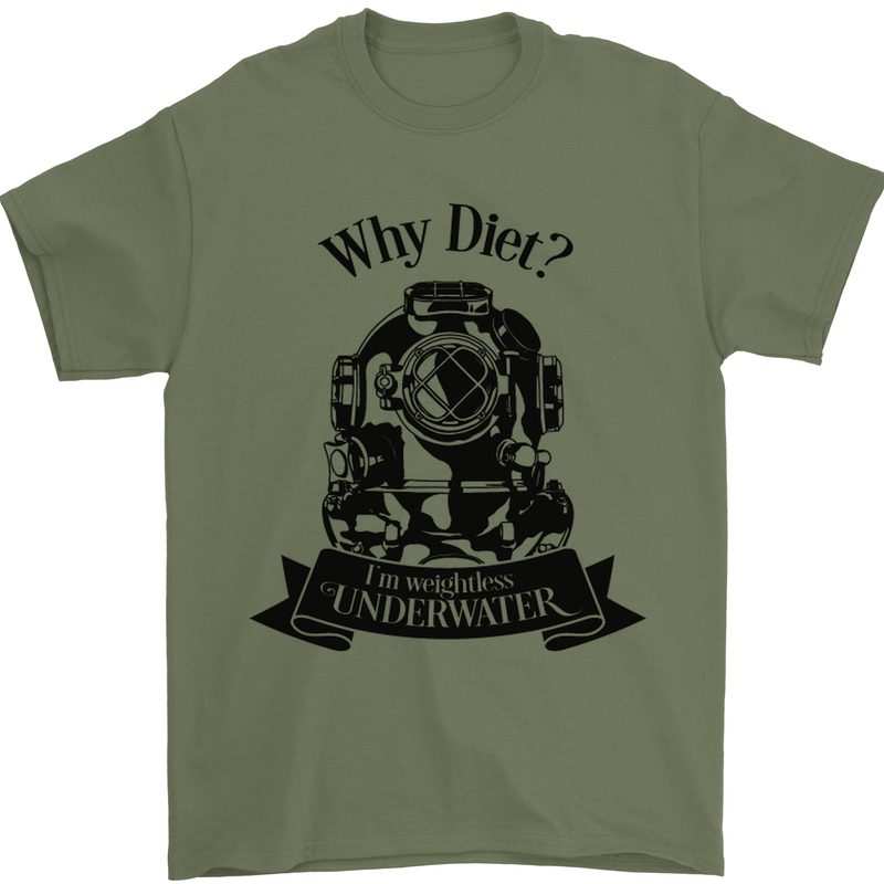 I'm Weightless Underwater Scuba Diving Mens T-Shirt Cotton Gildan Military Green