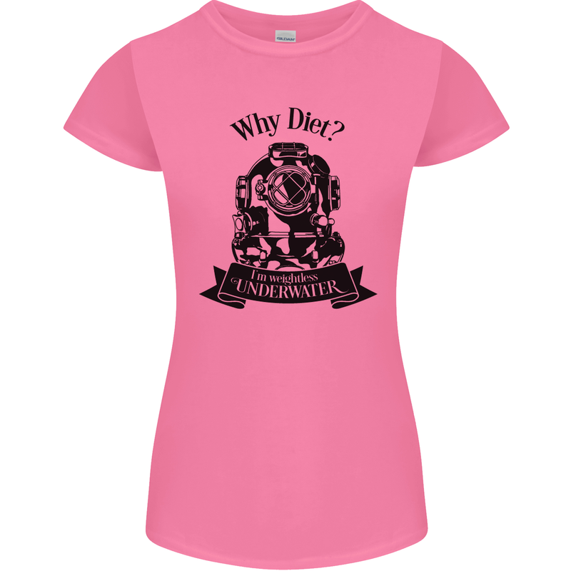 I'm Weightless Underwater Scuba Diving Womens Petite Cut T-Shirt Azalea