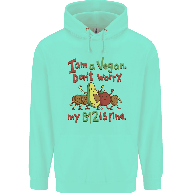 I'm a Vegan My b12 Is Fine Funny Childrens Kids Hoodie Peppermint