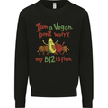 I'm a Vegan My b12 Is Fine Funny Kids Sweatshirt Jumper Black