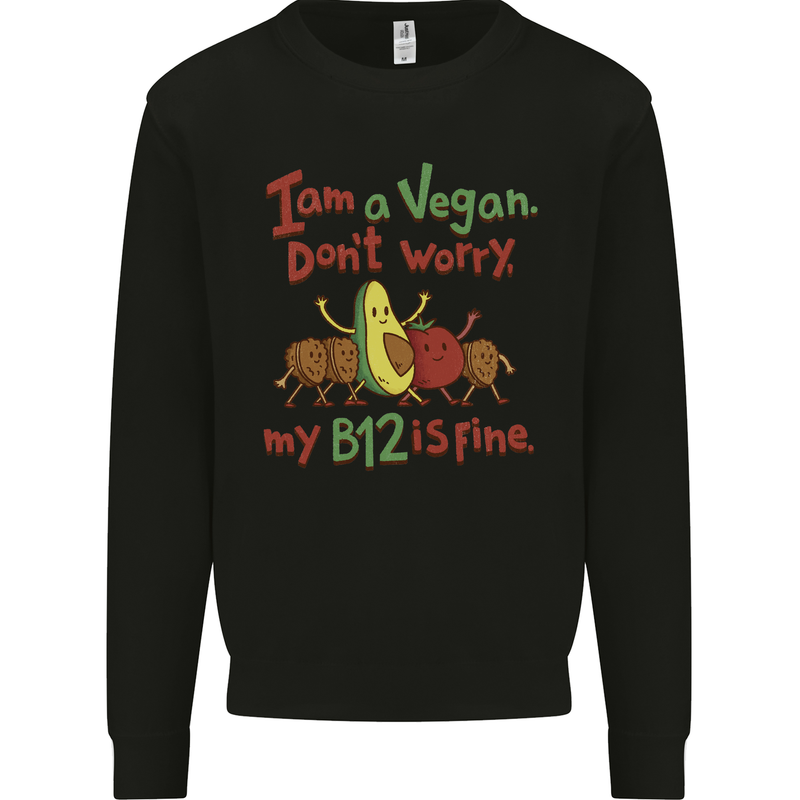 I'm a Vegan My b12 Is Fine Funny Kids Sweatshirt Jumper Black