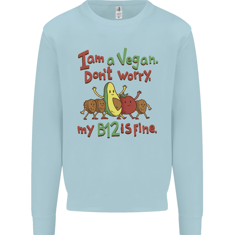 I'm a Vegan My b12 Is Fine Funny Kids Sweatshirt Jumper Light Blue