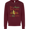 I'm a Vegan My b12 Is Fine Funny Kids Sweatshirt Jumper Maroon