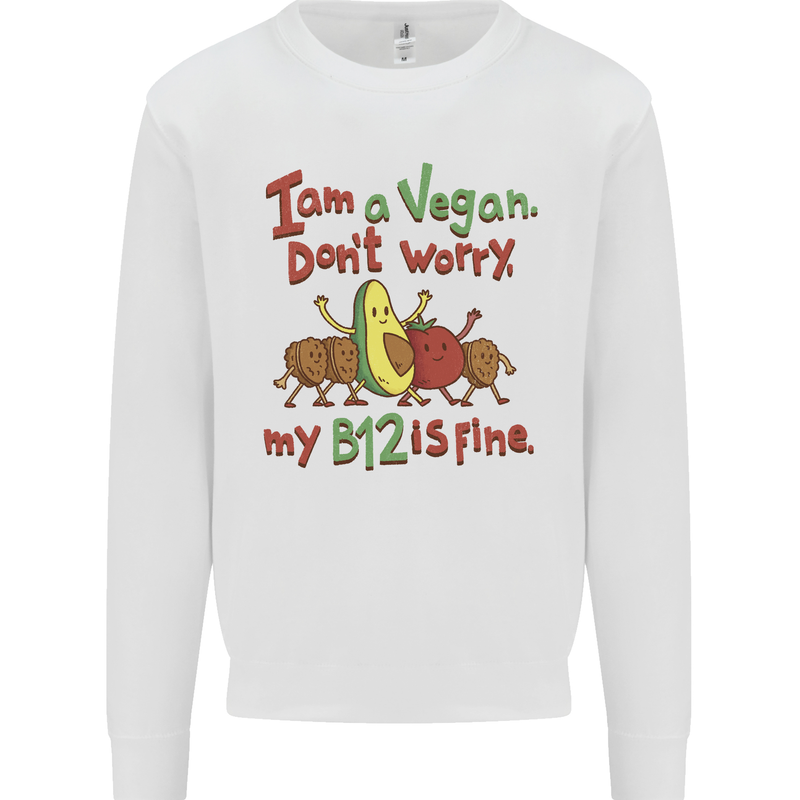 I'm a Vegan My b12 Is Fine Funny Kids Sweatshirt Jumper White