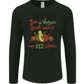 I'm a Vegan My b12 Is Fine Funny Mens Long Sleeve T-Shirt Black