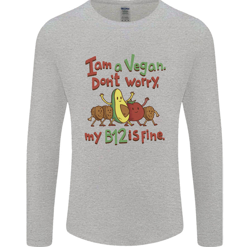 I'm a Vegan My b12 Is Fine Funny Mens Long Sleeve T-Shirt Sports Grey