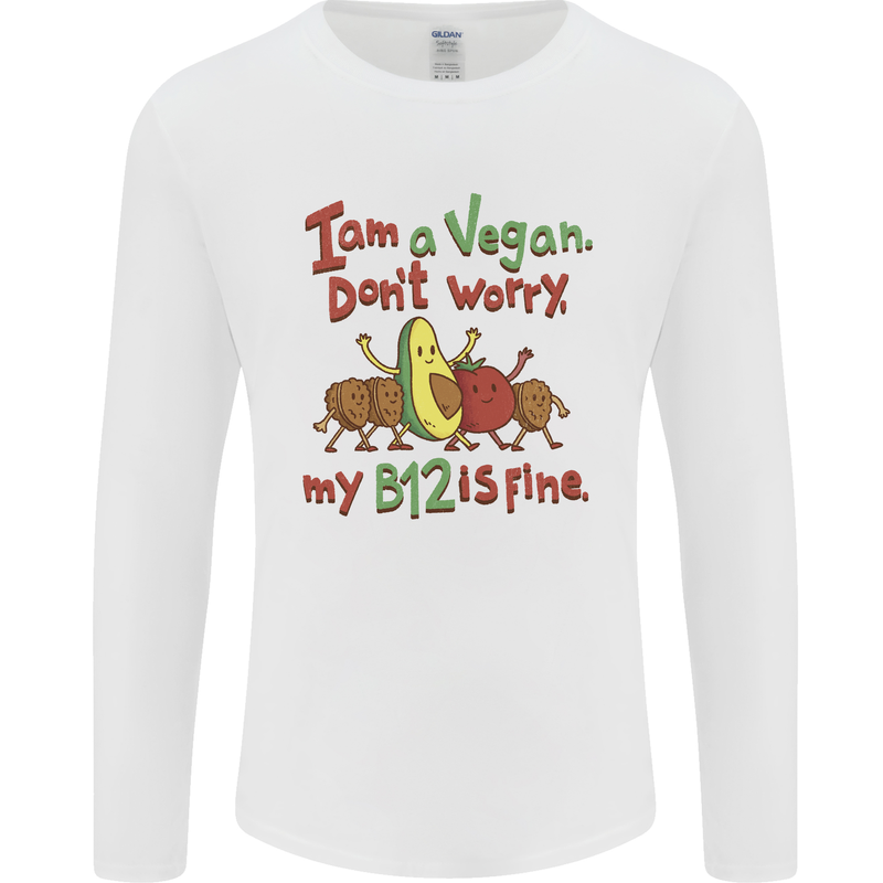 I'm a Vegan My b12 Is Fine Funny Mens Long Sleeve T-Shirt White