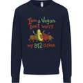 I'm a Vegan My b12 Is Fine Funny Mens Sweatshirt Jumper Navy Blue