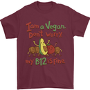 I'm a Vegan My b12 Is Fine Funny Mens T-Shirt 100% Cotton Maroon