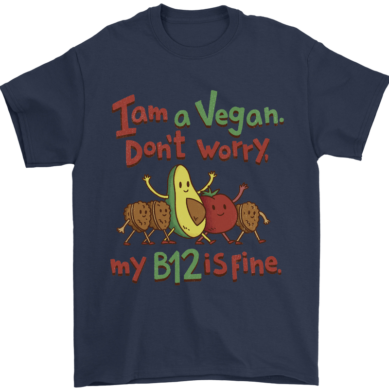 I'm a Vegan My b12 Is Fine Funny Mens T-Shirt 100% Cotton Navy Blue