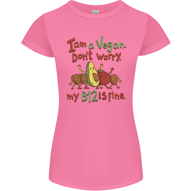 I'm a Vegan My b12 Is Fine Funny Womens Petite Cut T-Shirt Azalea