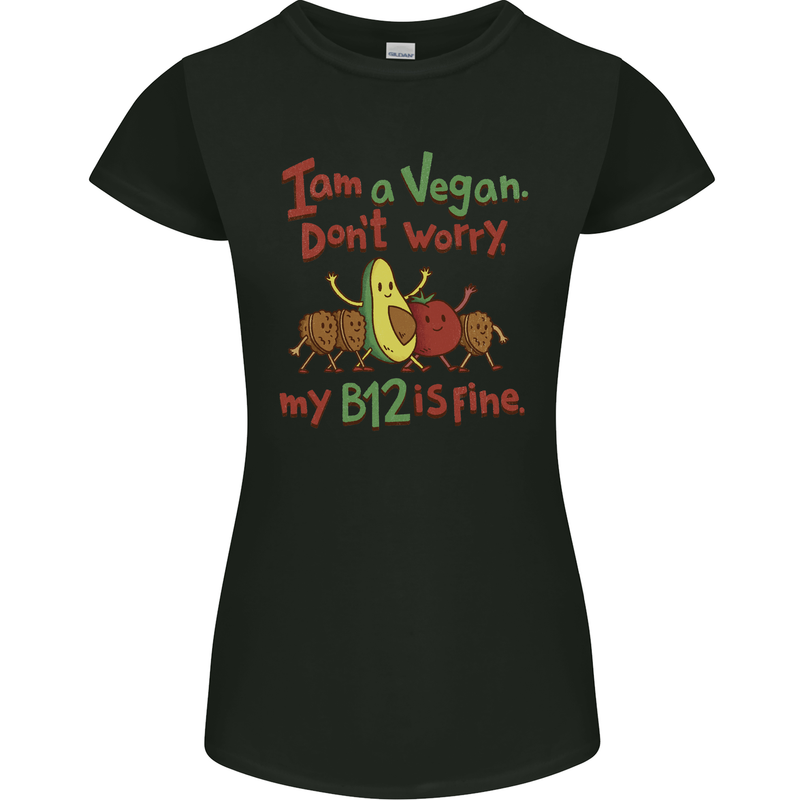 I'm a Vegan My b12 Is Fine Funny Womens Petite Cut T-Shirt Black
