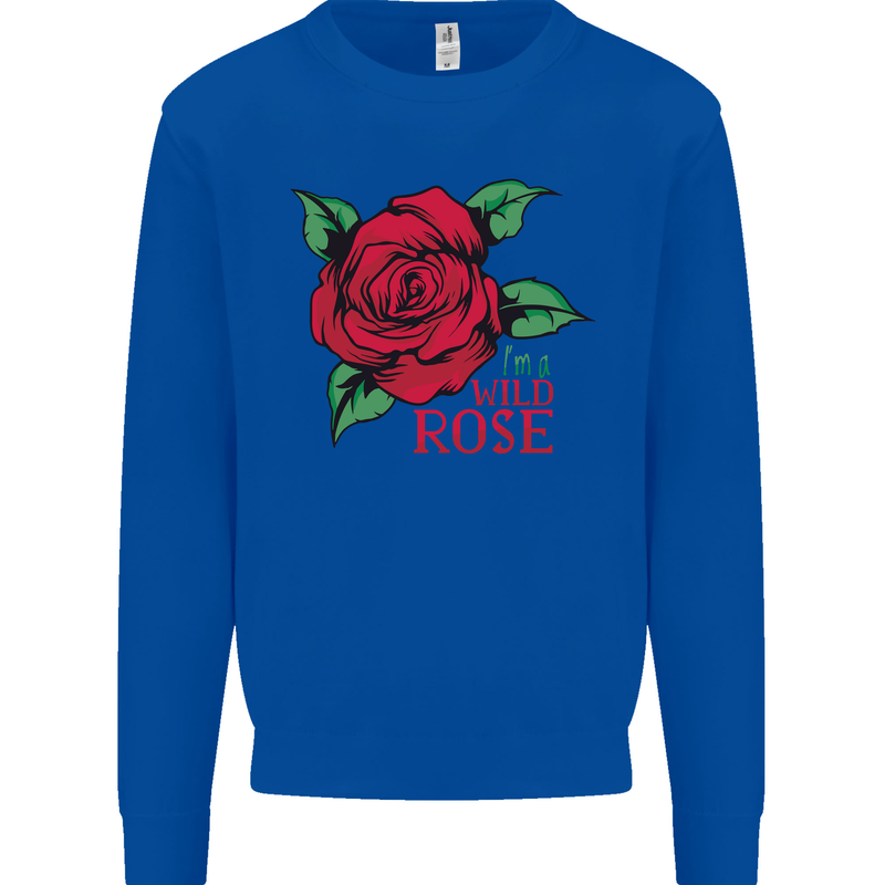 I'm a Wild Rose Mens Sweatshirt Jumper Royal Blue