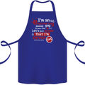 I'm an Engineer Guy That's Never Wrong Cotton Apron 100% Organic Royal Blue