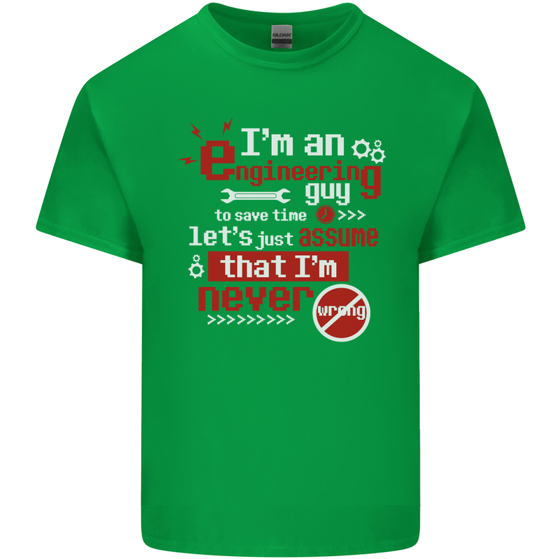I'm an Engineer Guy That's Never Wrong Mens Cotton T-Shirt Tee Top Irish Green