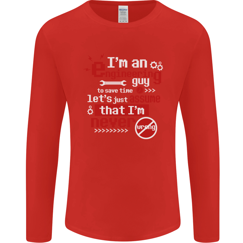 I'm an Engineer Guy That's Never Wrong Mens Long Sleeve T-Shirt Red
