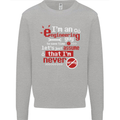I'm an Engineer Guy That's Never Wrong Mens Sweatshirt Jumper White