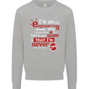 I'm an Engineer Guy That's Never Wrong Mens Sweatshirt Jumper White