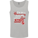 I'm an Engineer Guy That's Never Wrong Mens Vest Tank Top White
