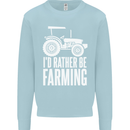 Id Rather Be Farmer Farming Tractor Kids Sweatshirt Jumper Light Blue