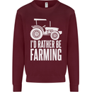 Id Rather Be Farmer Farming Tractor Kids Sweatshirt Jumper Maroon