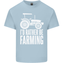 Id Rather Be Farmer Farming Tractor Kids T-Shirt Childrens Light Blue