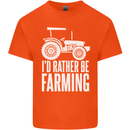 Id Rather Be Farmer Farming Tractor Kids T-Shirt Childrens Orange