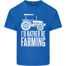 Id Rather Be Farmer Farming Tractor Kids T-Shirt Childrens Royal Blue
