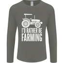 Id Rather Be Farmer Farming Tractor Mens Long Sleeve T-Shirt Charcoal