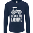 Id Rather Be Farmer Farming Tractor Mens Long Sleeve T-Shirt Navy Blue