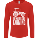 Id Rather Be Farmer Farming Tractor Mens Long Sleeve T-Shirt Red