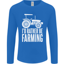 Id Rather Be Farmer Farming Tractor Mens Long Sleeve T-Shirt Royal Blue