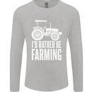 Id Rather Be Farmer Farming Tractor Mens Long Sleeve T-Shirt Sports Grey