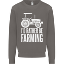 Id Rather Be Farmer Farming Tractor Mens Sweatshirt Jumper Charcoal