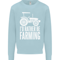 Id Rather Be Farmer Farming Tractor Mens Sweatshirt Jumper Light Blue