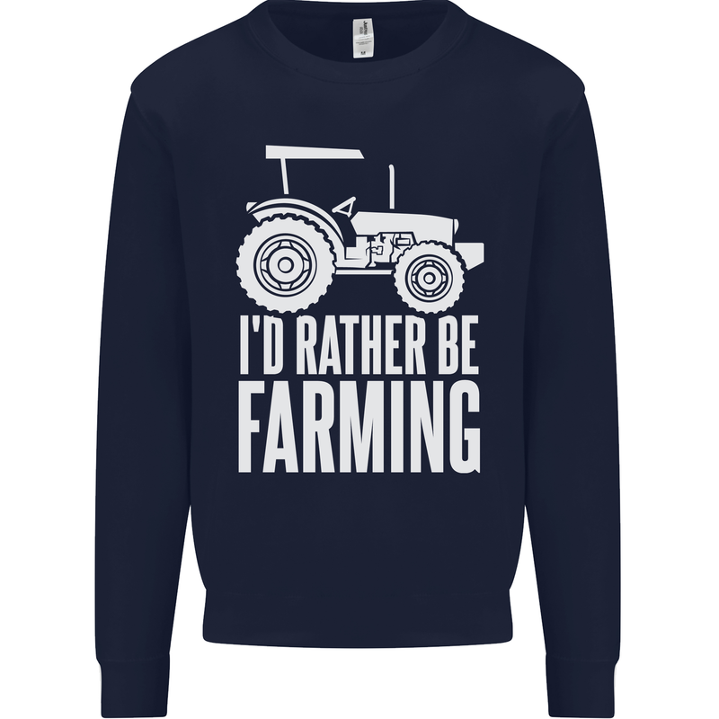 Id Rather Be Farmer Farming Tractor Mens Sweatshirt Jumper Navy Blue