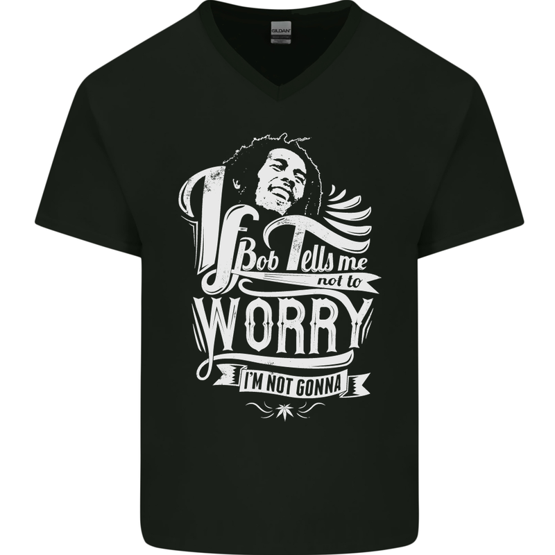 If Bob Tells Me Not to Worry Reggae Music Mens V-Neck Cotton T-Shirt Black