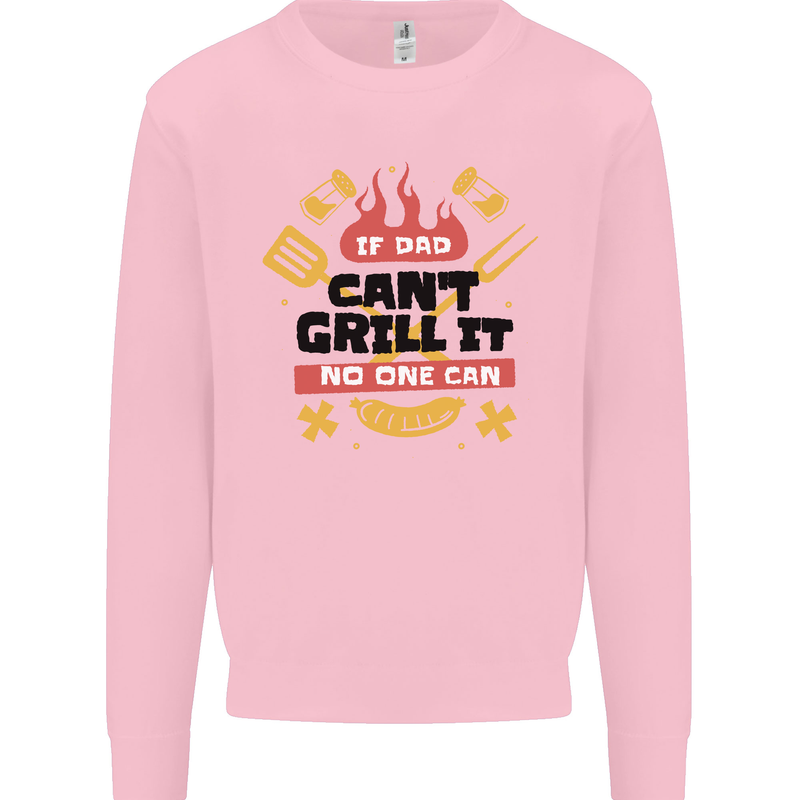 If Dad Cant Grill It No One Can Funny BBQ Kids Sweatshirt Jumper Light Pink