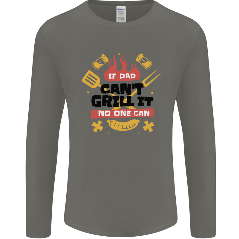 If Dad Cant Grill It No One Can Funny BBQ Mens Long Sleeve T-Shirt Charcoal