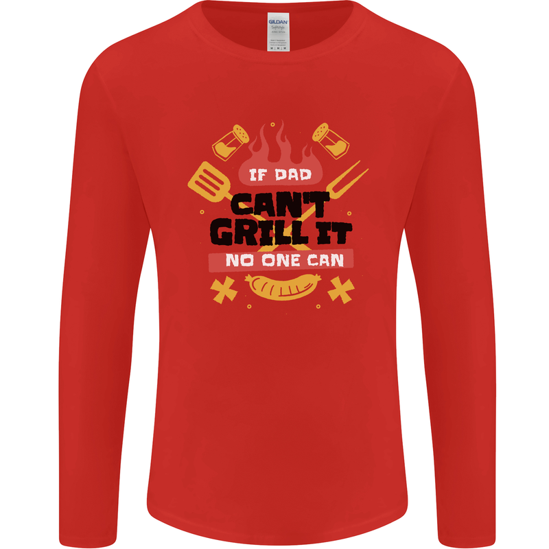If Dad Cant Grill It No One Can Funny BBQ Mens Long Sleeve T-Shirt Red