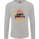 If Dad Cant Grill It No One Can Funny BBQ Mens Long Sleeve T-Shirt Sports Grey